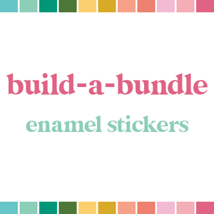 Build a Bundle | Enamel Stickers (monthly auto-ship)
